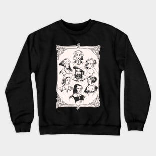 Henry VIII and wives Crewneck Sweatshirt